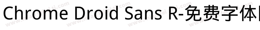 Chrome Droid Sans R字体转换